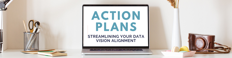 Action Plans for Streamlining Your Data Vision Alignment