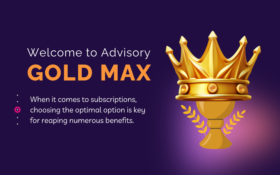 Welcome to Advisory GOLD MAX