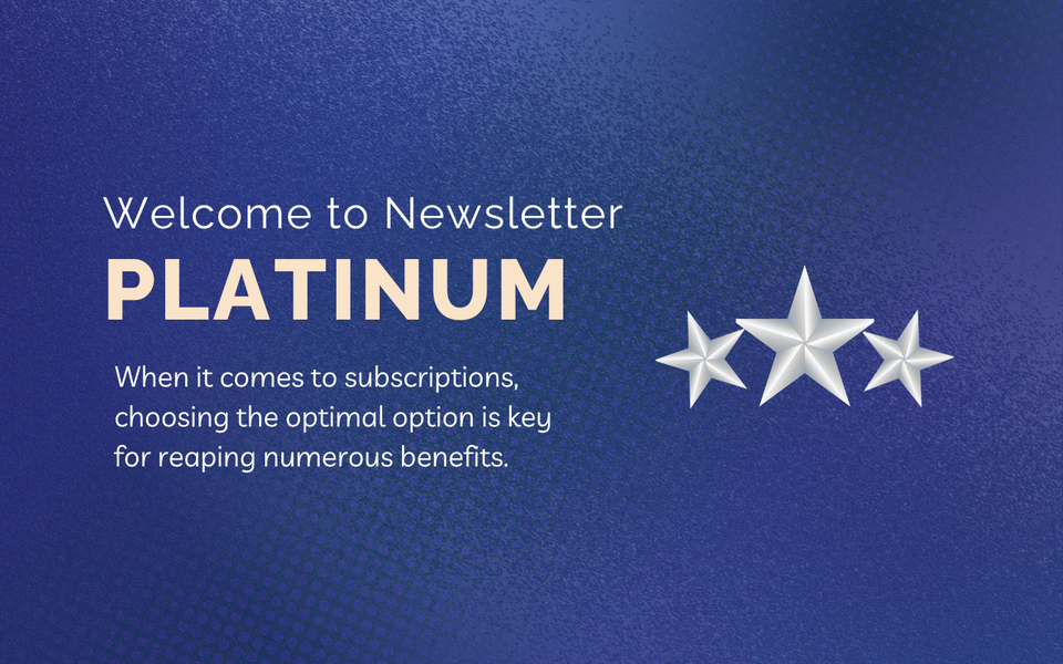 Welcome to Newsletter PLATINUM