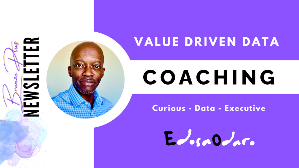 Welcome to the NEW "Value Driven Data" COACHING Experience!